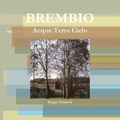 Sergio Fumich - Brembio. Acque Terra Cielo, Häftad