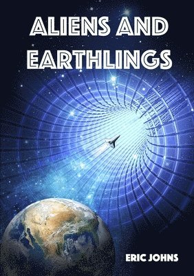 Eric Johns - Aliens and Earthlings, Häftad