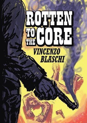 Rotten to the Core 1