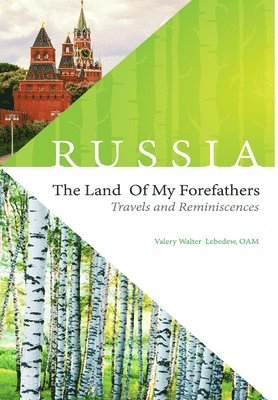 Russia - the Land of My Forefathers 1
