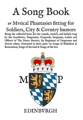 bokomslag Song Book: Musical Phantasies Fitting for Soldiers, Citie and Country Humours