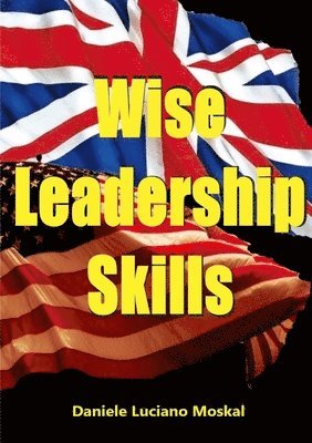 Daniele Luciano Moskal - Wise Leadership Skills, Häftad