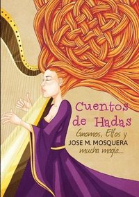 bokomslag Cuentos De Hadas, Gnomos, y Elfos, Y... Mucha Magia