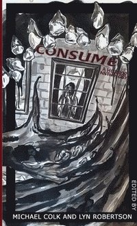 bokomslag Consume: A Horror Anthology