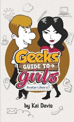 bokomslag Geeks' Guide to Girls