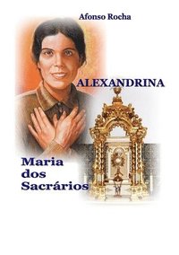 bokomslag Alexandrina, Maria DOS Sacrarios