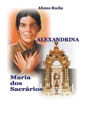 Alexandrina, Maria DOS Sacrarios 1