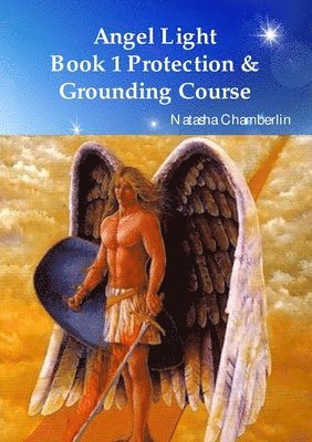 bokomslag Angel Light's Protection & Grounding Course