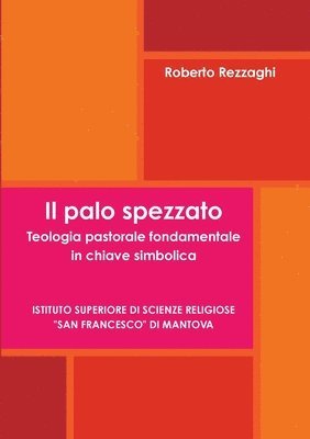 bokomslag Il Palo Spezzato