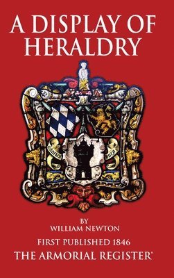 William Newton - Display of Heraldry, Inbunden