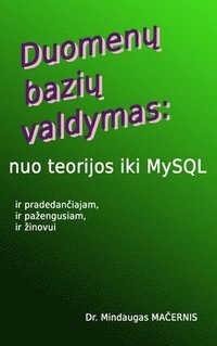 bokomslag Duomenu Baziu Valdymas: Nuo Teorijos Iki MySQL