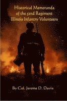 bokomslag Historical Memoranda of the 52nd Regiment Illinois Infantry Volunteers