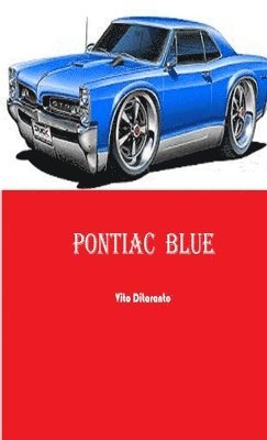 vito ditaranto, Vito Ditaranto - Pontiac Blue, Häftad