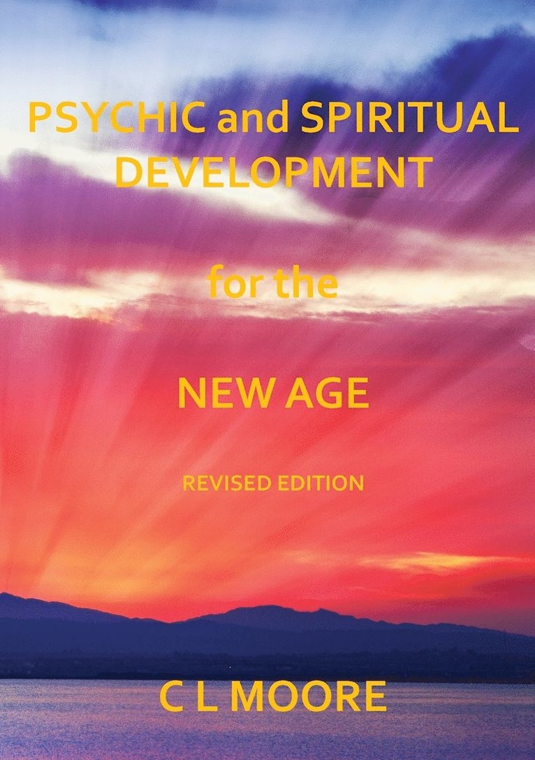 C. L. Moore, C L Moore - Psychic and Spiritual Development for the New Age - Revised Edition, Häftad