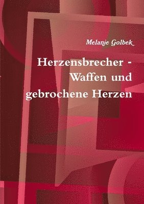 bokomslag Herzensbrecher - Waffen Und Gebrochene Herzen