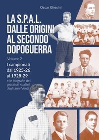 bokomslag VOLUME 2 - La S.P.A.L. dalle origini al secondo dopoguerra (edizione in bianco e nero)