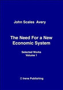 The Need for a New Economic System 1