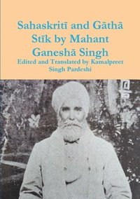 bokomslag Sahaskriti and Gatha Stik by Mahant Ganesha Singh