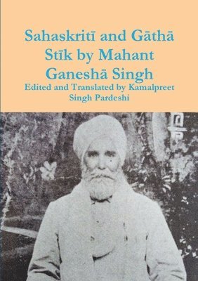 Sahaskriti and Gatha Stik by Mahant Ganesha Singh 1