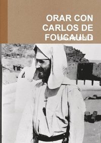 bokomslag Orar Con Carlos de Foucauld