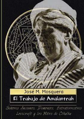 JOSE MANUEL MOSQUERA, Jose Manuel Mosquera - Trabajo De Amalantrah..., Häftad