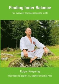 bokomslag Finding inner balance: For overview and deeper peace in life