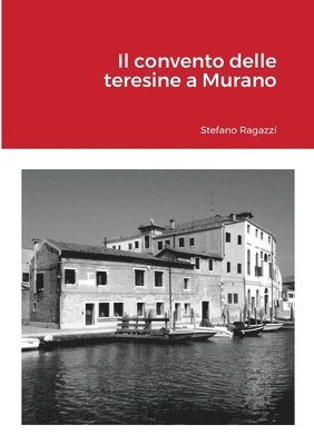 bokomslag Il convento delle teresine a Murano