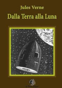 bokomslag Dalla Terra Alla Luna