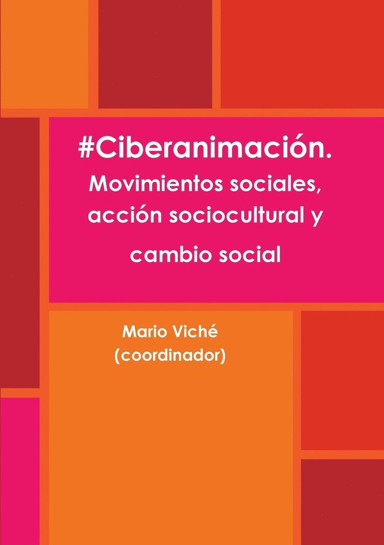 #Ciberanimacion. Movimientos Sociales, Accion Sociocultural y Cambio Social 1