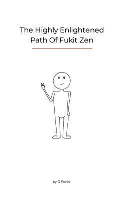 bokomslag The highly enlightened path of Fukit zen