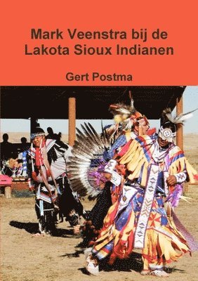 bokomslag Mark Veenstra Bij De Lakota Sioux Indianen