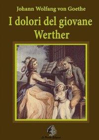bokomslag I Dolori Del Giovane Werther