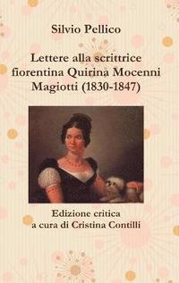 bokomslag Lettere Alla Scrittrice Fiorentina Quirina Mocenni Magiotti (1830-1847) Edizione Critica a Cura Di Cristina Contilli