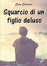 bokomslag Squarcio di un figlio deluso