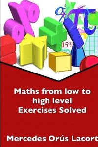 bokomslag Maths from Low to High Level Exercises Solved