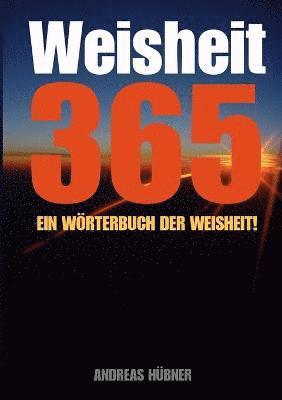Andreas Hubner - Weisheit 365 - Ein Worterbuch Der Weisheit!, Häftad. Tillgänglighet: Tillfälligt slut