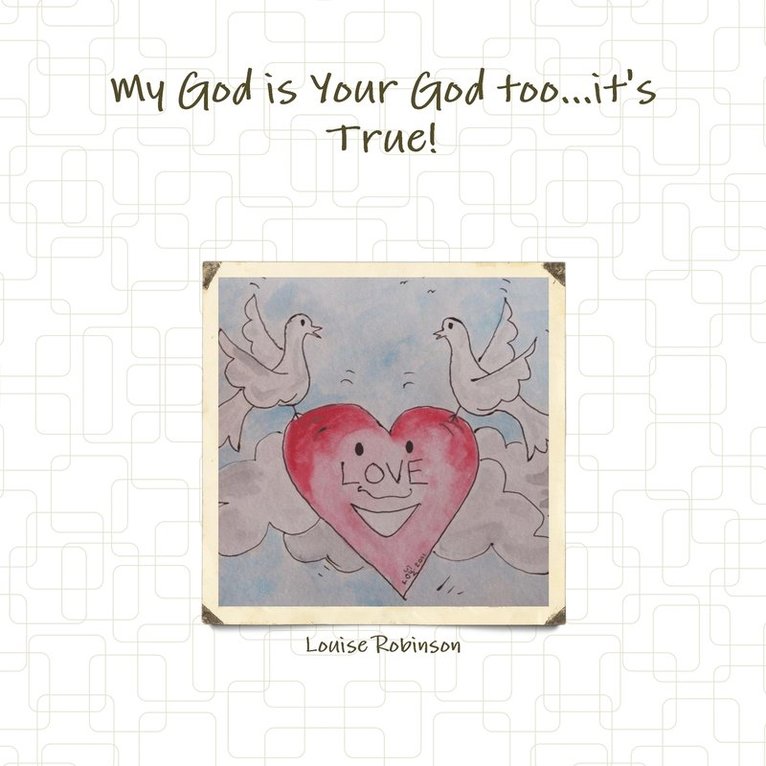 My God is Your God Too...it's True! 1