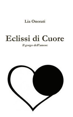 Lia Onorati - Eclissi di cuore, Inbunden