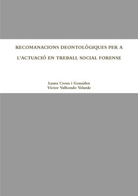 bokomslag Recomanacions Deontologiques Per A L'Actuacio En Treball Social Forense