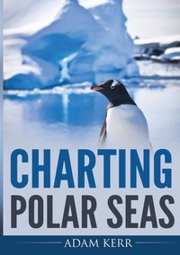 bokomslag Charting Polar Seas