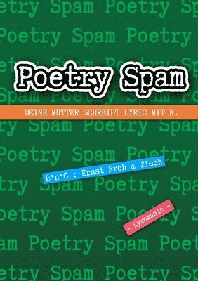 Poetry Spam - Deine Mutter Schreibt Lyric Mit K. 1