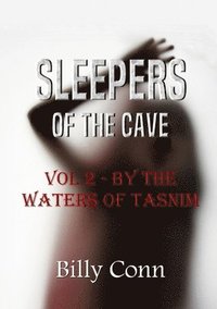 bokomslag Sleepers of the Cave: Vol 2 - by the Waters of Tasnim