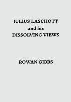 bokomslag Julius Laschott and his Dissolving Views
