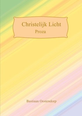 bokomslag Christelijk Licht Proza