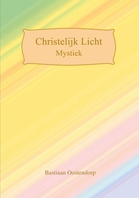 Christelijk Licht Mystiek 1