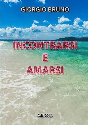 bokomslag Incontrarsi E Amarsi