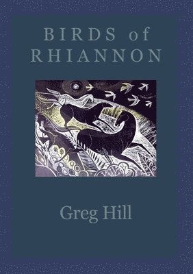 Greg Hill - Birds of Rhiannon, Häftad