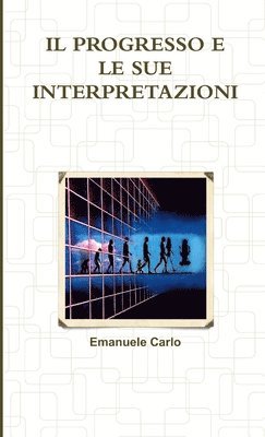 IL Progresso E Le Sue Interpretazioni 1