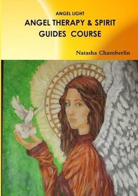 bokomslag Angel Therapy and Spirit Guides Course