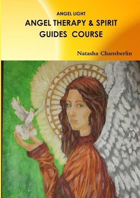 Angel Therapy and Spirit Guides Course 1